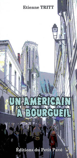 Un Américain à Bourgueil : nouvelle - Etienne Tritt