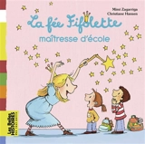 La fée Fifolette maîtresse d'école - Mimi Zagarriga