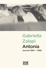 Antonia : journal 1965-1966 - Gabriella Zalapi