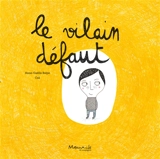 Le vilain défaut - Anne-Gaëlle Balpe