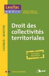 Droit des collectivités territoriales : licence, master : en fiches pratiques - Didier Guignard