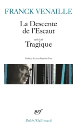La descente de l'Escaut. Tragique - Franck Venaille