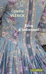 Rêve d'indiennes - Colette Vlérick