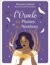L'oracle des plumes et des nombres - Alexandra Gabriel