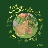 Le rat, la mésange et le jardinier - Fanny Ducassé