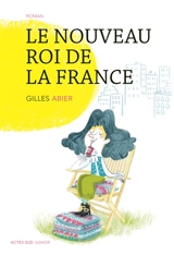 Le nouveau roi de la France - Gilles Abier