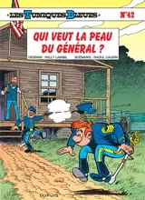 Les Tuniques bleues. Vol. 42. Qui veut la peau du général ? - Raoul Cauvin