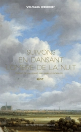 Suivons en dansant l'ombre de la nuit - Wolfgang Herrndorf