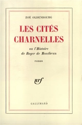 Les Cités charnelles - Zoé Oldenbourg