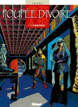 Poupée d'ivoire. Vol. 3. La reine oubliée - Franz