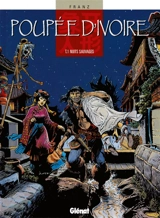 Poupée d'ivoire. Vol. 1. Nuits sauvages - Franz