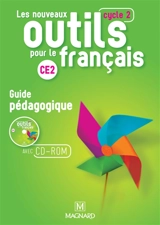 Les nouveaux outils pour le français : guide pédagogique avec CD-ROM ressources : CE2, cycle 2 - Sylvie Aminta