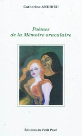 Poèmes de la mémoire oraculaire - Catherine Andrieu