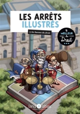 Les arrêts illustrés : by les barons du droit - Astrid Boyer