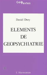 Eléments de géopsychiatrie - Daniel Dory