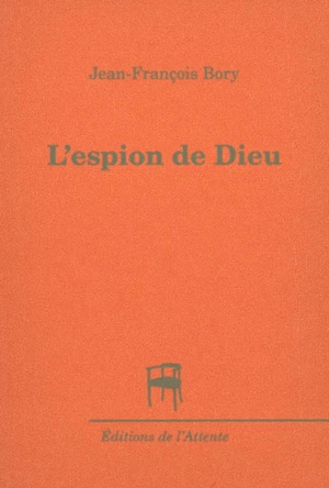 L'espion de Dieu - Jean-François Bory