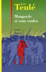 Mangez-le si vous voulez - Jean Teulé