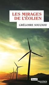 Les mirages de l'éolien - Grégoire Souchay