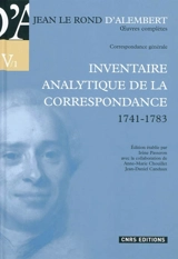 Oeuvres complètes. Série V, Correspondance générale. Vol. 1. Inventaire analytique de la correspondance, 1741-1783 - D' Alembert