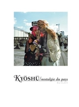Kyoshu : nostalgie du pays - Pascal Greco