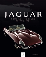Jaguar : tous les modèles depuis 1935 - Nigel Thorley