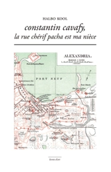 Constantin Cavafy, la rue Chérif Pacha est ma nièce - Halbo Kool