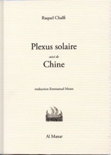 Plexus solaire. Chine : poèmes choisis - Raquel Chalfi