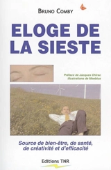 Eloge de la sieste : source de bien-être, de santé, de créativité et d'efficacité - Bruno Comby