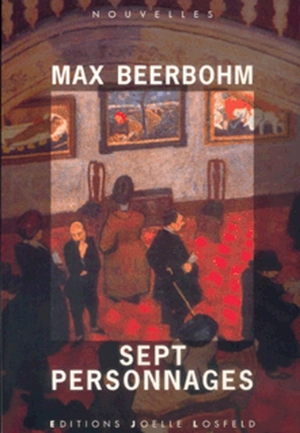 Sept personnages - Max Beerbohm