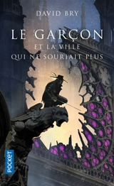 Le garçon et la ville qui ne souriait plus - David Bry