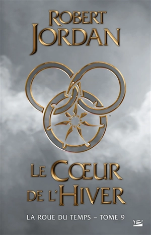 La roue du temps. Vol. 9. Le coeur de l'hiver - Robert Jordan
