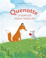 Quenotte, la souris qui voulait savoir lire - Catherine Metzmeyer