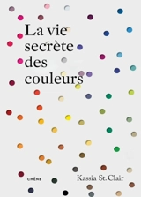 La vie secrète des couleurs - Kassia St Clair