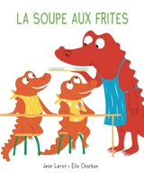 La soupe aux frites - Jean Leroy