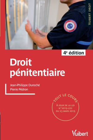 Droit pénitentiaire : tout le cours, à jour de la loi n°2019-222 du 23 mars 2019 - Jean-Philippe Duroché