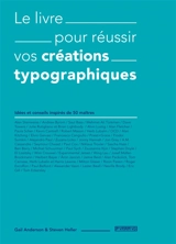 Le livre pour réussir vos créations typographiques - Gail Anderson