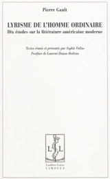 Lyrisme de l'homme ordinaire : dix études sur la littérature américaine moderne - Pierre Gault