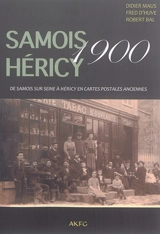 Samois-Héricy 1900 : de Samois-sur-Seine à Héricy en cartes postales anciennes - Didier Maus