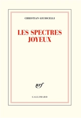 Les spectres joyeux - Christian Giudicelli