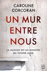Un mur entre nous - Caroline Corcoran
