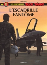 Les aventures de Buck Danny. Vol. 46. L'escadrille fantôme - Francis Bergèse