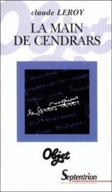 La main de Cendrars - Claude Leroy