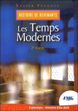 Histoire de revenants. Vol. 2. Les temps modernes - Xavier Yvanoff