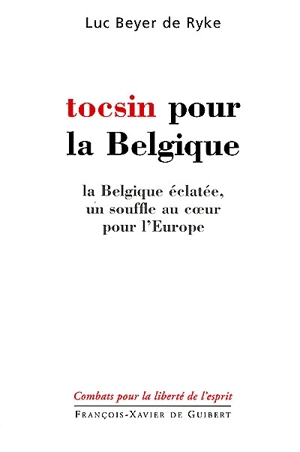 Tocsin pour la Belgique - Luc Beyer De Ryke