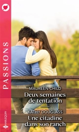 Deux semaines de tentation. Une citadine dans son ranch - Maureen Child