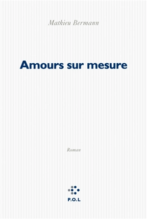 Amours sur mesure - Mathieu Bermann