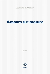 Amours sur mesure - Mathieu Bermann