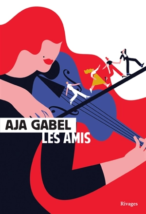 Les amis - Aja Gabel