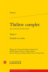 Théâtre complet. Vol. 1. L'entrée en scène - Voltaire