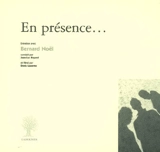 En présence... : entretien avec Bernard Noël - Bernard Noël